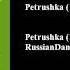 Igor Stravinsky Petrushka 1947 Version Petrushka 1947 Version Tableau I Russian Dance