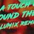 R3HAB A Touch Of Class All Around The World LUM X Remix