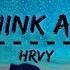 HRVY I Don T Think About You Lyrics