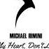 Michael Rimini Save My Heart Don T Let It Go Vocal Extended Lost Remix