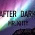 Mr Kitty After Dark 1 Hour