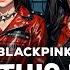 BLACKPINK KILL THIS LOVE ROCK VERSION