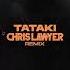 Argy Tataki Chris Lawyer Remix