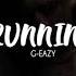 G Eazy Running