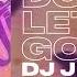 DJ JEDY Don T Let Me Go