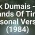 Mark Dumais The Hands Of Time Personal Version 1984