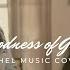 Goodness Of God Bethel Music Anna Benton