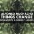 Alfonso Muchacho Things Change Kamilo Sanclemente Dabeat Remix Stellar Fountain