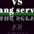 Tante Vs K4ng Serv1s AC NO PW