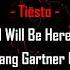 Tiësto I Will Be Here Wolfgang Gartner Remix