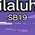 SB19 Tilaluha Lyrics