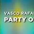 Vasco Rafael Party On Night Extended Mix Big Room