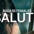 Badass Females Salute