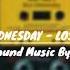 Blue Wednesday Losing You Backsound Music Bluewednesday Backsound