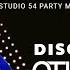 70s 80s DISCO PARTY MIX DISCOTECA STUDIO 54 70s 80s DISCO GREATEST HITS