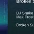 DJ Snake Broken Summer