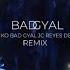 SAIKO Bad Gyal JC Reyes Dei V BADGYAL Remix