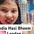 India Has Bheem London Gaine