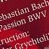 J S Bach Markus Passion BWV 247 1744 Version Reconstructed By A F Grychtolik