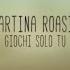 Martina Roasio Giochi Solo Tu Lyric Video