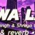 Manwa Laage Slowed Reverb Arijit Singh Shreya Ghoshal DEREEFO Bollywood Lofi Mix