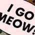 The Kiffness X Cala I Go Meow Singing Cat