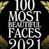 The 100 Most Beautiful Faces Of 2021