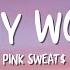 Pink Sweat At My Worst Feat Kehlani Lyrics