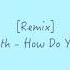 Remix Sam Smith How Do You Sleep