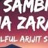 Dil Sambhal Ja Zara Song Lyrics