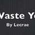 Lecrae Don T Waste Your Life Lyrics