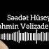 Seadet Huseyinzade Tehmin Velizade Ona Asiq Officiall Music 2023