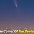 Don T Miss This Once In A Lifetime Comet