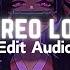 Stereo Love Edit Audio Reverbed To Perfection