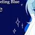 What S The Use Of Feeling Blue Nightcore