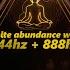 444Hz 888Hz MANIFESTATION Soundscape Attract Abundance Positivity Powerful Money Subliminal