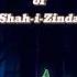 Unravel The Mysteries Of Shah I Zinda S Underground Palace