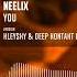 Neelix You Kleysky Deep Kontakt Remix