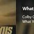 Colby O Donis What You Got Instrumental