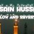 Hussain Hussain A S Habibi Noha Slow And Reverb Viralvideo