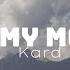 Tell My Momma Kard Lyrics