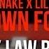 DJ SNAKE X LIL JON TURN DOWN FOR WHAT DIRTY LAW REMIX