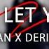 Let Me Let You Go Derivakat X Cartian ONE OK ROCK Cover