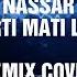 Nassar Seperti Mati Lampu Remix