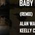 Baby Don T Go Alan Walker Remix