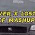 Drive Forever X Lost Forever RCF Mashup