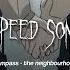 Compass The Neighbourhood Speed Song