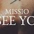 Missio I See You Lyric Video