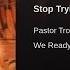 Pastor Troy Stop Tryin