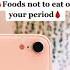 Foods Not To Eat On Your Period